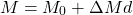 \begin{equation*}   M = M_0 + \Delta M d \end{equation*}